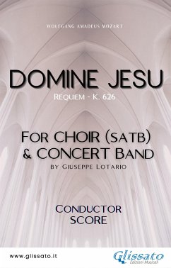 Domine Jesu - Choir & Concert Band (score) (eBook, ePUB) - Amadeus Mozart, Wolfgang; Lotario, Giuseppe