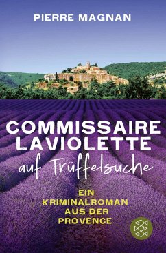 Laviolette auf Trüffelsuche / Commissaire Laviolette Bd.2 - Magnan, Pierre