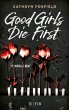 Good Girls Die First (eBook, ePUB) - Bild 1