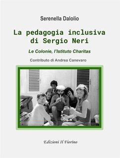 La pedagogia inclusiva di Sergio Neri (eBook, ePUB) - Dalolio, Serenella