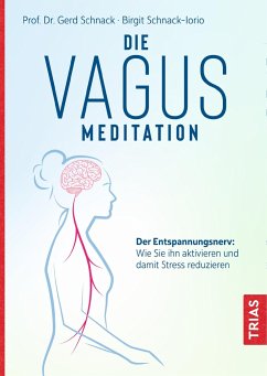 Die Vagus-Meditation - Schnack, Gerd;Schnack-Iorio, Birgit