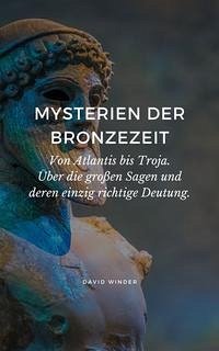MYSTERIEN DER BRONZEZEIT - Winder, David