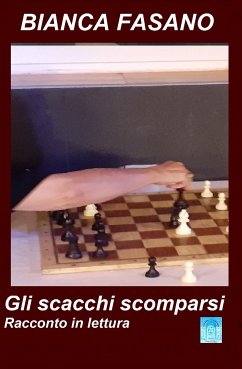 Gli scacchi scomparsi (eBook, ePUB) - Fasano, Bianca