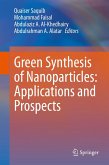 Green Synthesis of Nanoparticles: Applications and Prospects (eBook, PDF)