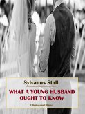 What a Young Husband Ought to Know (eBook, ePUB)