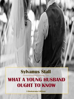 What a Young Husband Ought to Know (eBook, ePUB) - Stall, Sylvanus