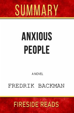Anxious People: A Novel by Fredrik Backman: Summary by Fireside Reads (eBook, ePUB)