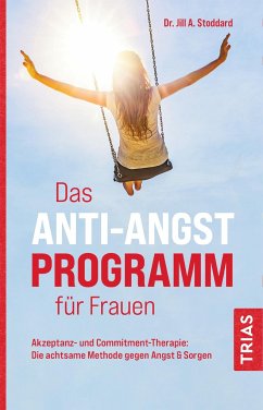 Das Anti-Angst-Programm für Frauen - Stoddard, Jill A.