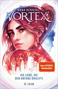 Die Liebe, die den Anfang brachte / Vortex Bd.3 (eBook, ePUB) - Benning, Anna