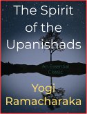 The Spirit of the Upanishads (eBook, ePUB)