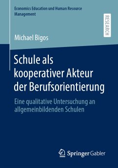 Schule als kooperativer Akteur der Berufsorientierung (eBook, PDF) - Bigos, Michael