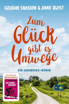 Zum Glück gibt es Umwege - Buist, Anne;Simsion, Graeme