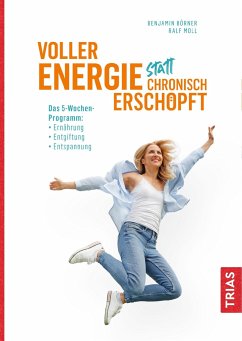 Voller Energie statt chronisch erschöpft - Börner, Benjamin;Moll, Ralf