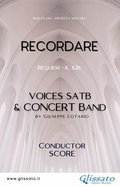 Recordare - SATB & Concert Band (score) (eBook, ePUB) - Amadeus Mozart, Wolfgang; Lotario, Giuseppe