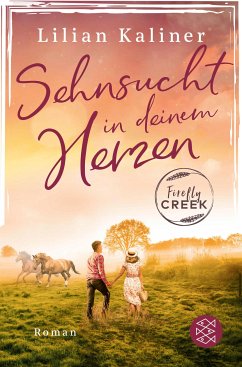 Sehnsucht in deinem Herzen / Firefly Creek Bd.1 (eBook, ePUB) - Kaliner, Lilian