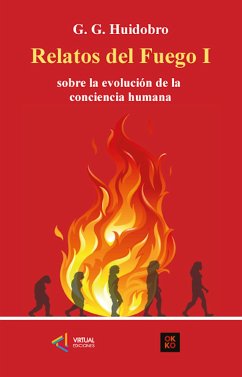 Relatos del Fuego I (eBook, ePUB) - G. Huidobro S., G.