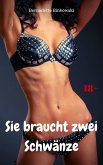 Sie braucht zwei Schwänze (eBook, ePUB)