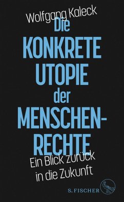 Die konkrete Utopie der Menschenrechte (eBook, ePUB) - Kaleck, Wolfgang