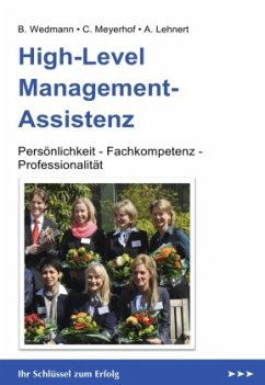 High-Level Management-Assistenz - Wedmann, Bärbel;Meyerhof, Christoph;Lehnert, Alexander