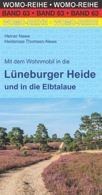 Mit dem Wohnmobil in die Lüneburger Heide - Newe, Heiner;Thomsen-Newe, Heiderose