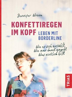 Konfettiregen im Kopf - Leben mit Borderline - Wrona, Jennifer