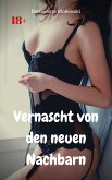 Vernascht von den neuen Nachbarn (eBook, ePUB)