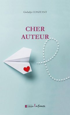Cher auteur (eBook, ePUB) - Constant, Gwladys