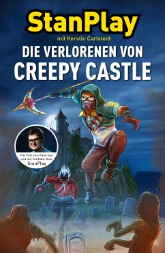 Die Verlorenen von Creepy Castle (eBook, ePUB) - Carlstedt, Kerstin; StanPlay