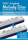 Duo+ Songbook &quote;Melody Star&quote; Mundharmonika / Harmonica - 51 Kinderlieder Duette / Children Songs Duets (eBook, ePUB)