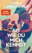 So wie du mich kennst (eBook, ePUB) - Bild 1