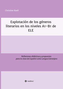Explotación de géneros literarios en los niveles A1-B1 de ELE - Roell, Christine