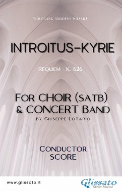 Introitus/Kyrie - Choir & Concert Band (score) (eBook, ePUB) - Amadeus Mozart, Wolfgang; Lotario, Giuseppe