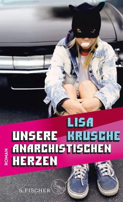 Unsere anarchistischen Herzen (eBook, ePUB) - Krusche, Lisa