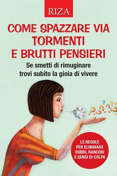 Come spazzare via tormenti e brutti pensieri (eBook, ePUB) - Caprioglio, Vittorio