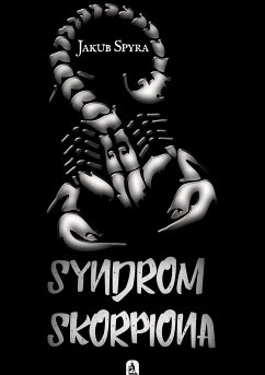 Syndrom Skorpiona (eBook, ePUB) - Spyra, Jakub