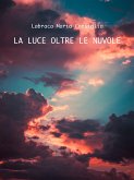 La luce oltre le nuvole (eBook, ePUB)