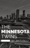 The Minnesota Twins (eBook, ePUB) The Minnesota Twins (eBook, ePUB)
