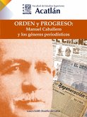 Orden y progreso: Manuel Caballero y los géneros periodísticos (eBook, ePUB)