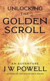Unlocking the Golden Scroll (eBook, ePUB) Unlocking the Golden Scroll (eBook, ePUB)