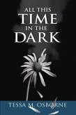 All This Time in the Dark (eBook, ePUB)
