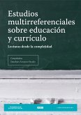 Estudios multirreferenciales sobre educación y currículo (eBook, PDF)
