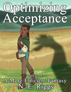Optimizing Acceptance (A More Efficient Fantasy, #2) (eBook, ePUB) - Riggs, N E