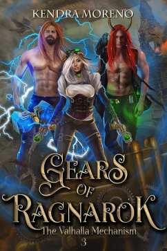Gears of Ragnar¿k (The Valhalla Mechanism, #3) (eBook, ePUB) - Moreno, Kendra