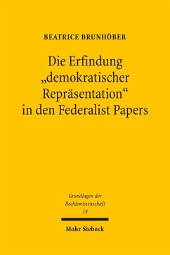 Die Erfindung 'demokratischer Repräsentation' in den Federalist Papers (eBook, PDF) - Brunhöber, Beatrice