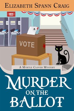 Murder on the Ballot (A Myrtle Clover Cozy Mystery, #17) (eBook, ePUB) - Craig, Elizabeth Spann