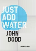 Just Add Water (eBook, ePUB)