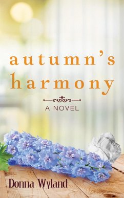 Autumn's Harmony (eBook, ePUB) - Wyland, Donna Autumn's Harmony (eBook, ePUB) - Wyland, Donna