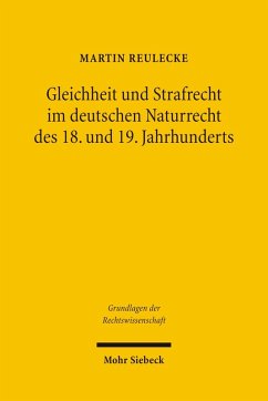 Gleichheit und Strafrecht im deutschen Naturrecht des 18. und 19. Jahrhunderts (eBook, PDF) - Reulecke, Martin