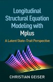 Longitudinal Structural Equation Modeling with Mplus (eBook, ePUB)