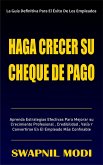 Haga Crecer Su Cheque De Pago (Spanish Edition) (eBook, ePUB)